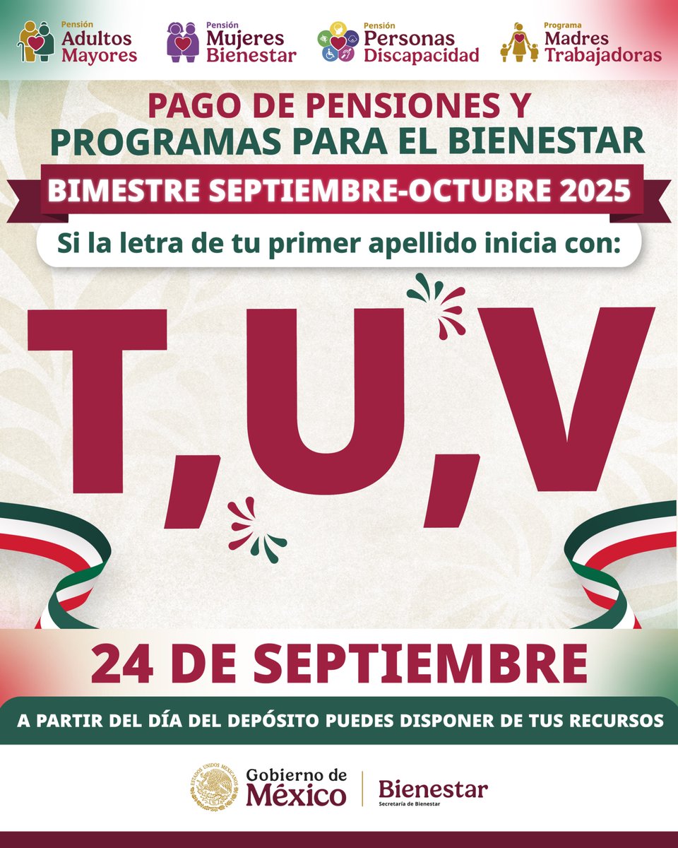 Ariadna Montiel Reyes (@a_montielr) on Twitter photo ❤️ Aviso Importante ❤️
Si tu apellido comienza con las letras T, U, V; a partir del 24 de septiembre, podrás disponer de tu recurso correspondiente al bimestre septiembre-octubre de las #PensionesBienestar y del programa #MadresTrabajadoras.
<a href="/Claudiashein/">Claudia Sheinbaum Pardo</a>
#HumanismoMexicano ❤️ Aviso Importante ❤️
Si tu apellido comienza con las letras T, U, V; a partir del 24 de septiembre, podrás disponer de tu recurso correspondiente al bimestre septiembre-octubre de las #PensionesBienestar y del programa #MadresTrabajadoras.
<a href="/Claudiashein/">Claudia Sheinbaum Pardo</a>
#HumanismoMexicano