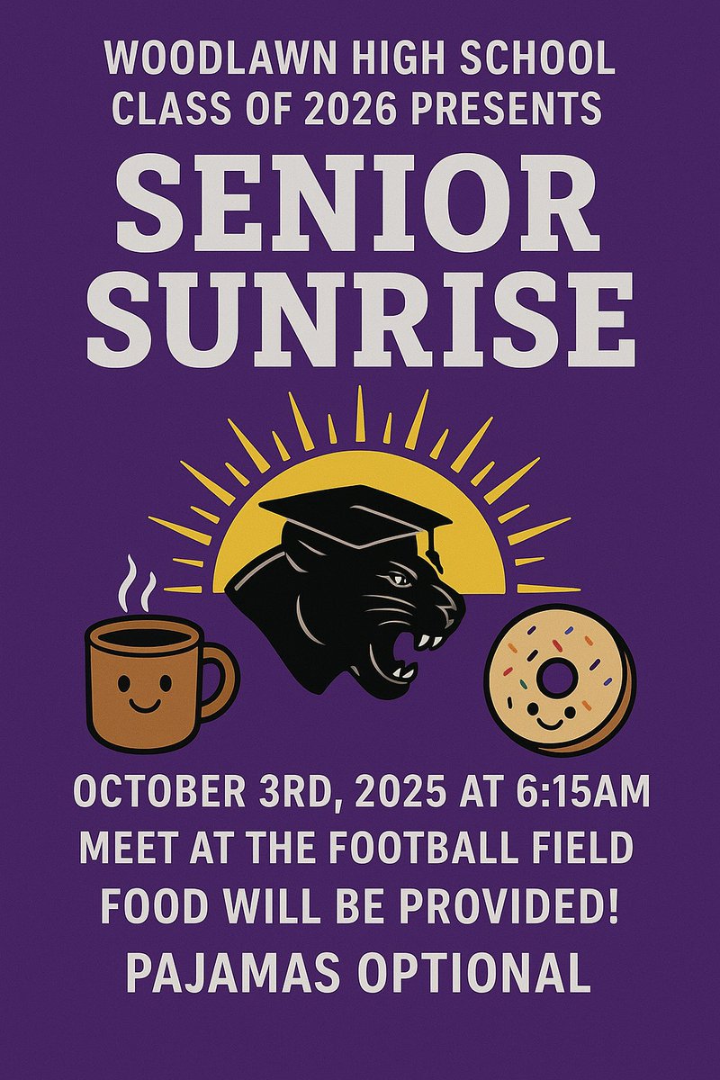 🌅 Senior Sunrise — Class of 2026! 🎓
📅 Fri, Oct 3 | ⏰ 6:15 a.m.
📍 WHS Football Field
🥞 Breakfast Provided
😴 Pajamas optional (school-appropriate)
Celebrate the start of your senior year! 💜🐾
❓ See Ms. Russell (Room 209) for questions.
#PantherNation #SeniorSunrise🍩🌅🌅🌅