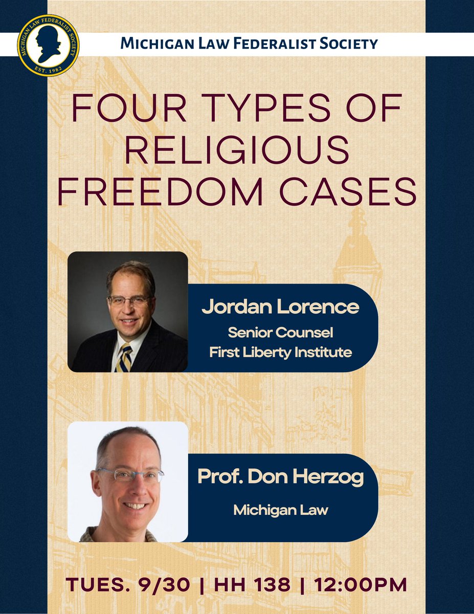 Join us on Tuesday for a discussion between First Liberty Institute's Sr. Counsel, Jordan Lorence and Michigan Law's own Prof. Don Herzog. Lunch provided!
