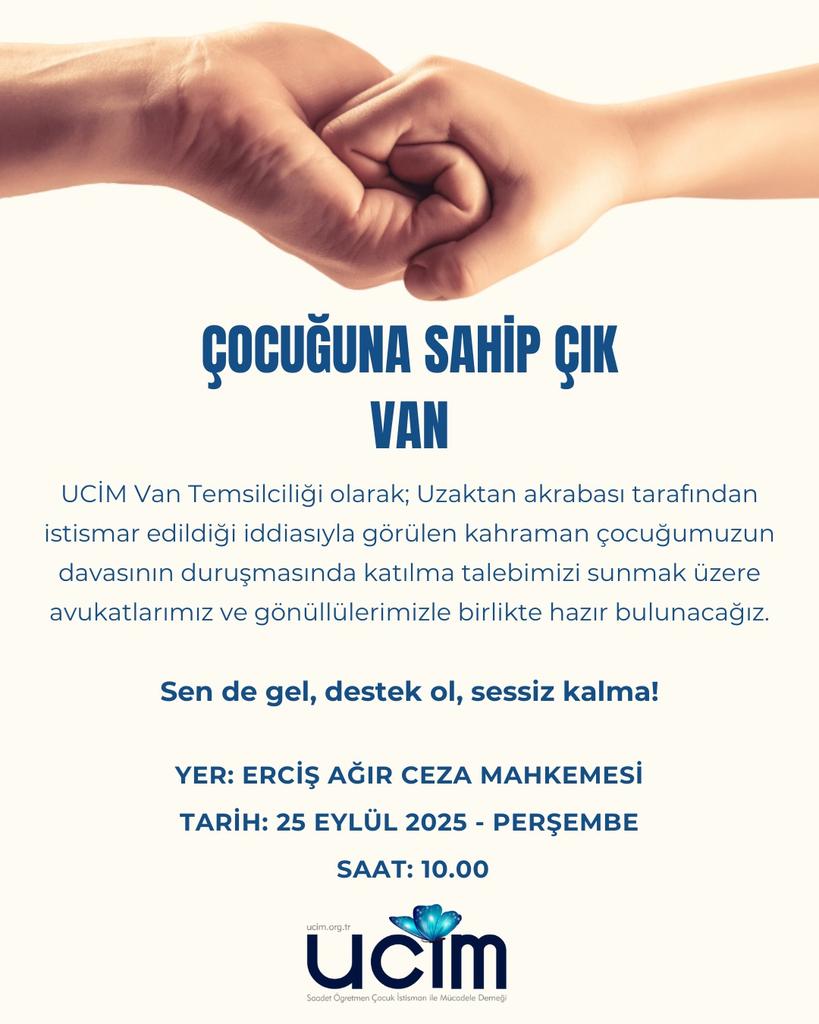 UCİM Van Temsilciliği olarak; Uzaktan akrabası tarafından istismar edildiği iddiasıyla görülen kahraman çocuğumuzun davasının duruşmasında katılma talebimizi sunmak üzere avukatlarımız ve gönüllülerimizle birlikte hazır bulunacağız.

YER: ERCİŞ AĞIR CEZA MAHKEMESİ
TARİH: