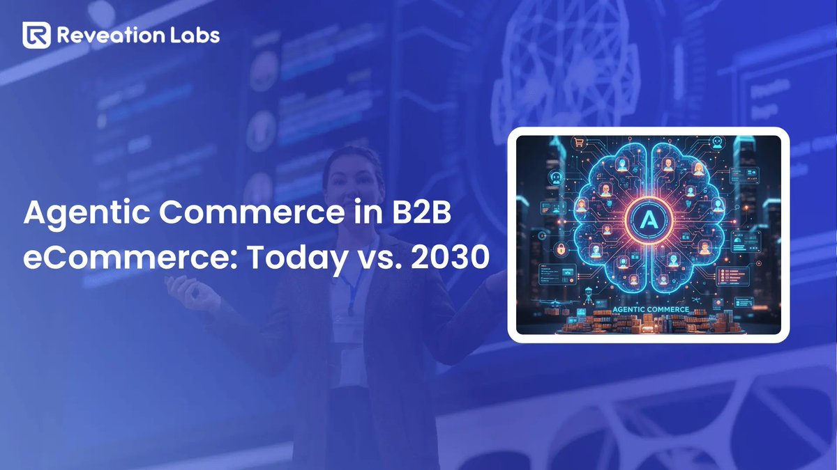 Agentic Commerce in B2B eCommerce: Today vs. 2030
The Future Comes Sooner Than Anticipated
What if business-to-business (B2B) transactions had the ability to think, act, and make decisions for themselves? Read more: reveation.io/blog/agentic-c…