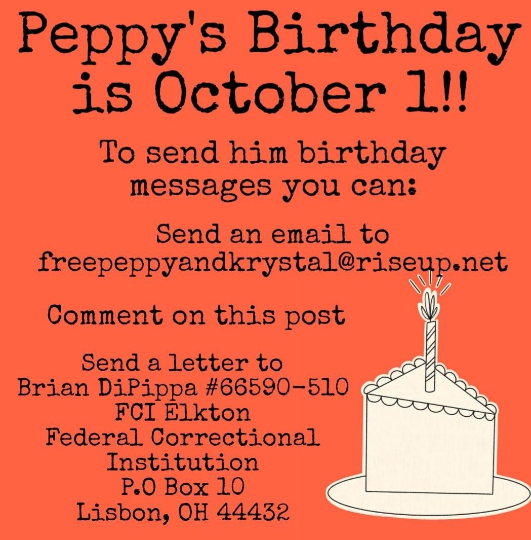FreePandK's tweet image. Peppys birthday is coming quick! This will be the 3rd birthday he spends locked up! 
He absolutely appreciates all the mail he gets from all supporters! Pass around the flyer &amp;amp; hit the link for some ideas on what to write! Solidarity!

freepeppyandkrystal.noblogs.org/write-to-peppy/