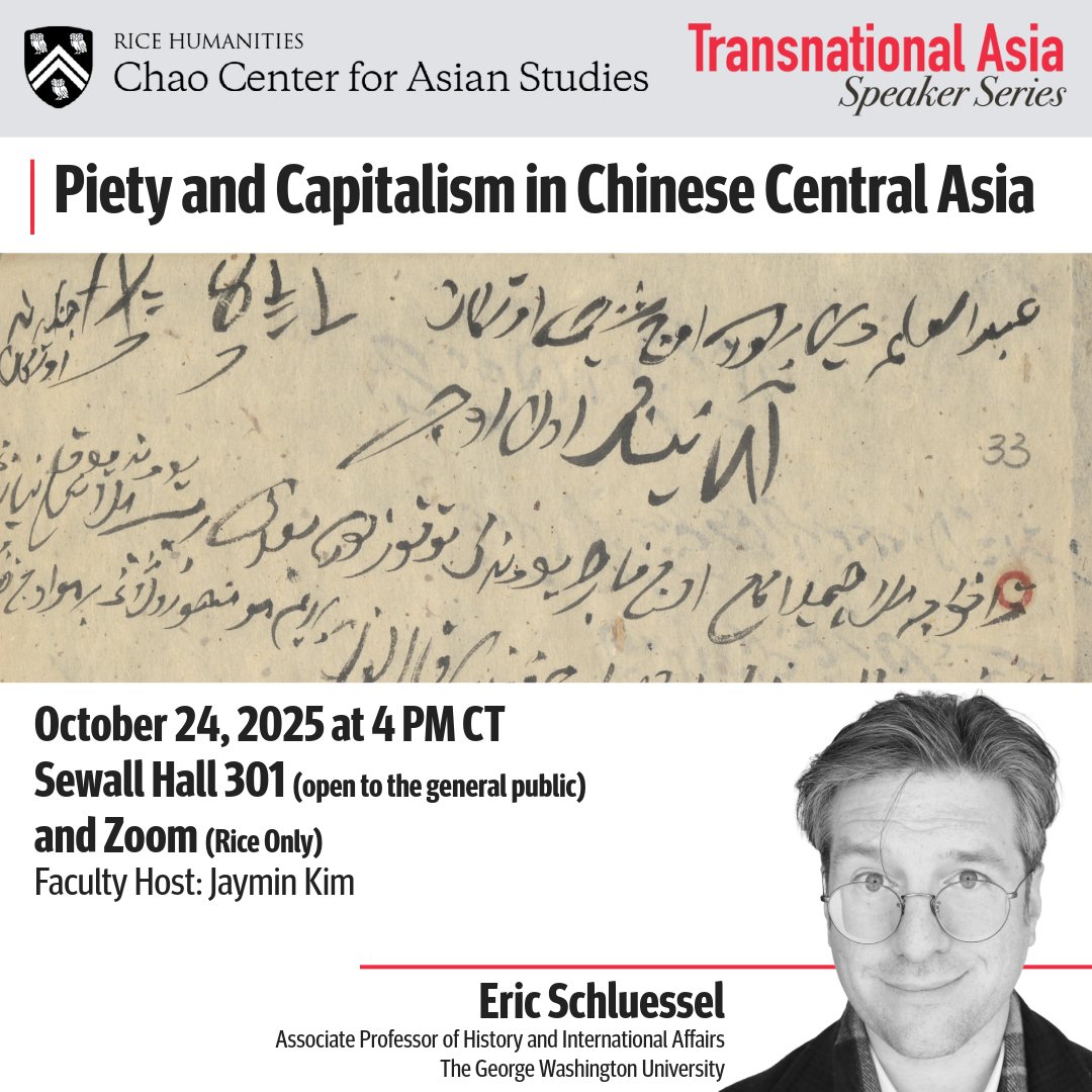 ChaoCenter's tweet photo. 📖 Join us for this Transnational Asia Speaker Series event!
Eric Schluessel (GWU) presents “Piety and Capitalism in Chinese Central Asia”
📅 Oct 24 | 🕓 4 PM CT | 📍 Sewall 301 (public welcome) | 💻 Zoom for Rice (🔗: https://t.co/WZjNJNEK0A)
#RiceAsianStudies #RiceHumanities https://t.co/agQTN4XsgL