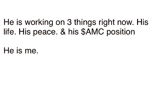 ✨✨ $AMC ✨✨ #AMC ✨🌙
             ✨ Prioritizing 🚀✨
                 ✨#MOASS ✨
  ✨ #APESNEVERLEAVING  ✨
