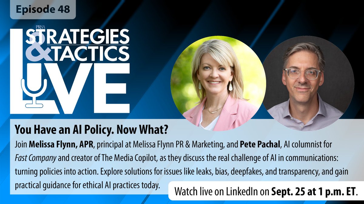 AI policies don’t enforce themselves. Melissa Flynn, APR, and Pete Pachal explore how comms pros can bridge the gap between policy and practice on the next Strategist &amp; Tactics Live on LinkedIn. Watch live on Sept. 25 at 1 p.m. ET: bit.ly/4nm8nnF @prsa #prsa