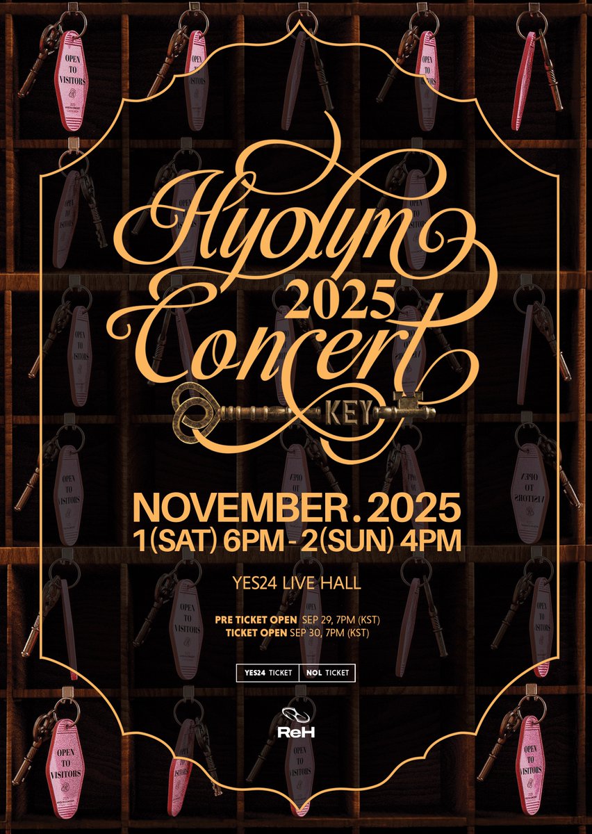 HYOLYN 2025 CONCERT  [ 𝐊𝐄𝐘 ]

🗓️ 2025. 11. 01 (SAT) 6PM - 2 (SUN) 4PM
📍 YES24 LIVE HALL 

✅ 팬클럽 선예매 (Pre Ticket Open) : 2025. 09. 29 7PM (KST)
✅ 일반 예매 (Ticket Open) :  2025. 09. 30 7PM (KST)

팬클럽 선예매처 (Pre Ticket) : yes24 ticket (예스24 티켓)
예매처