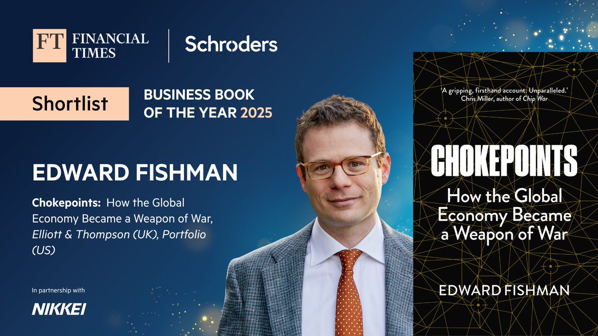 eandtbooks's tweet image. 🥂HUGE congratulations to @edwardfishman, whose book #Chokepoints: How the Global Economy Became a Weapon of War has been shortlisted for the @FinancialTimes and @Schroders Business Book of the Year Award!

Read more about #BBYA25 here:
ft.com/content/8b2a63…
#economy #Tariffs