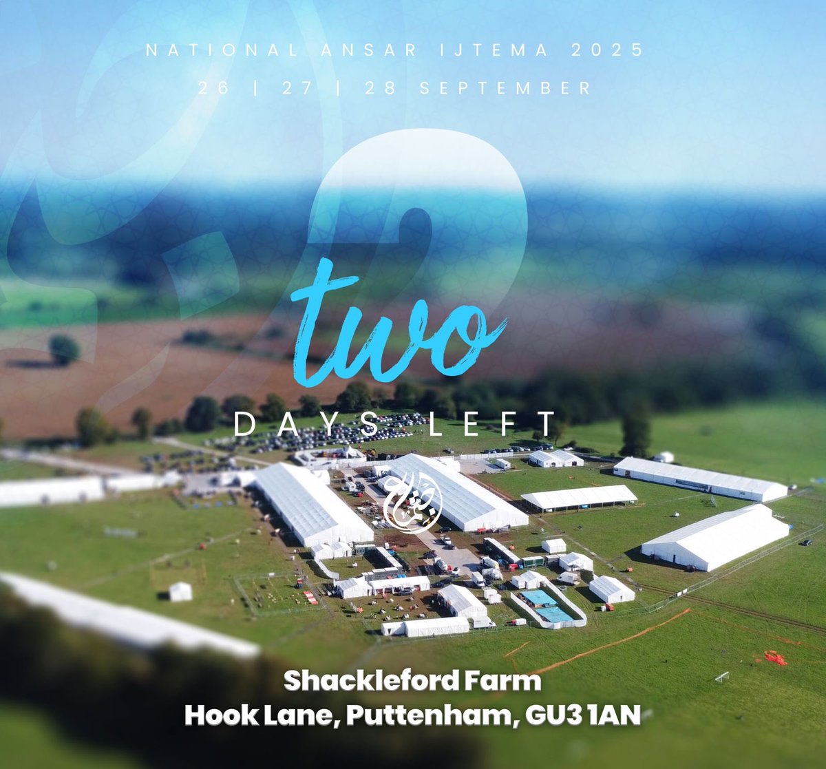 Just 2 days to go!
National Ansar Ijtema 2025 is almost here — a weekend of prayers, learning &amp; brotherhood under Khilafat. 

🗓️ 26–28 Sept | 📍 Shackleford Farm