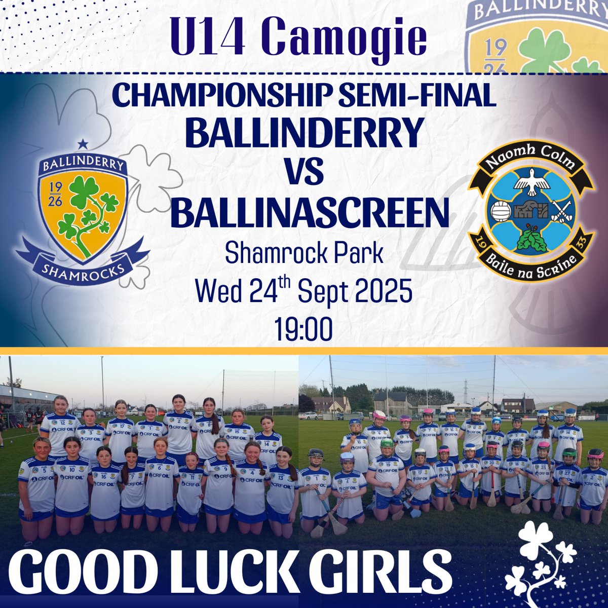 💙🤍 U14 Camogie Championship Semi-Final 🤍💙
It’s a big evening ahead for our U14 girls as they take on Ballinascreen in the Championship Semi-Final!
📍 Shamrock Park
📅 24th September 2025
⏰ 7:00 PM
Come out and show your support for the girls
#UTS #Shamrocks