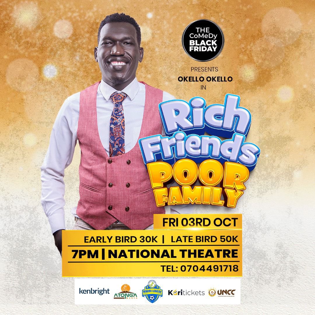 Be sure to check out #RichFriendsPoorFamily by <a href="/okellokelo/">Okello Okello✊🎤</a> 🇺🇬 happening on 3rd October at National Theatre in Kampala! Get your ticket and enjoy some great comedy 🔥🔥👌🏾