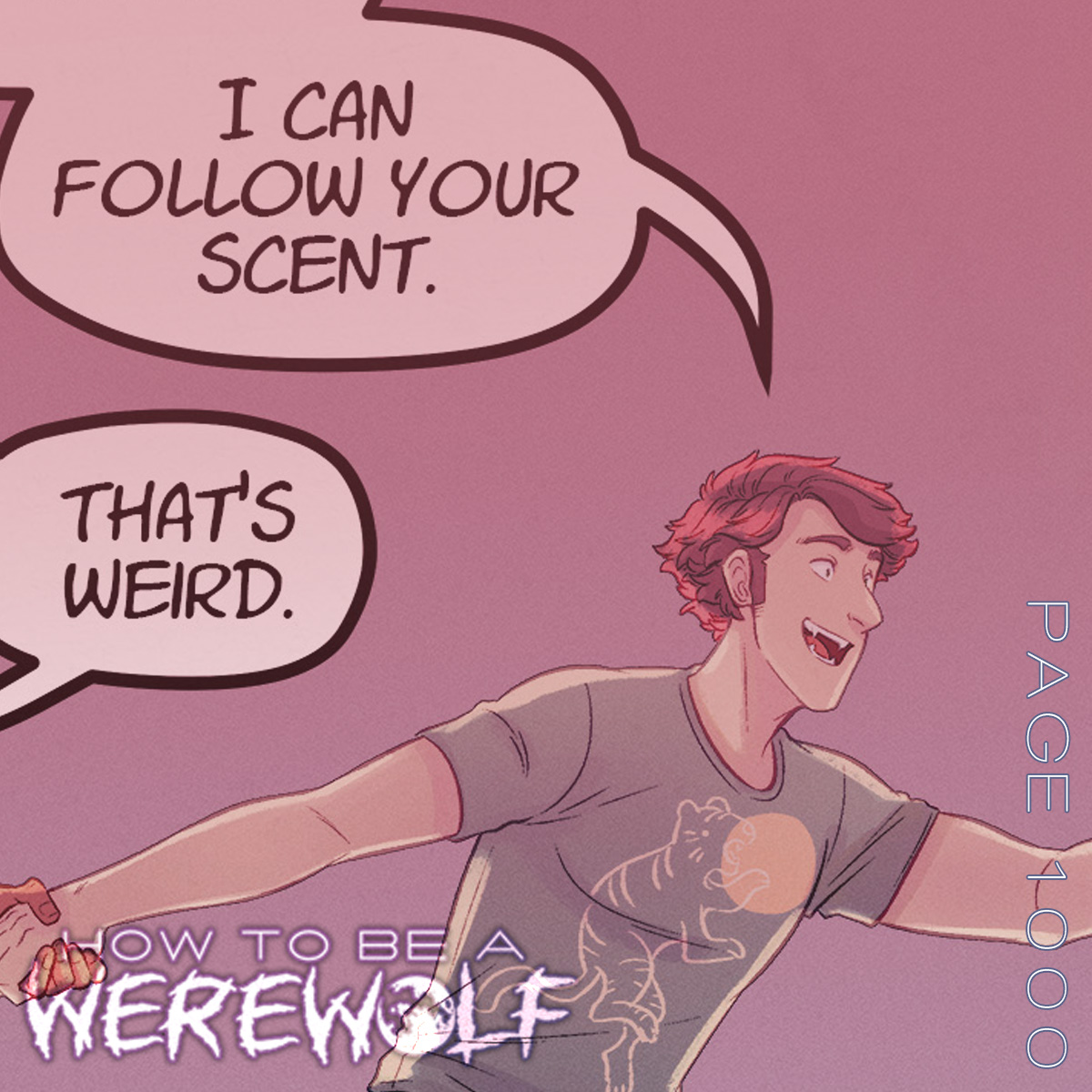 New page! howtobeawerewolf.com Guess who made it to page 1000??????