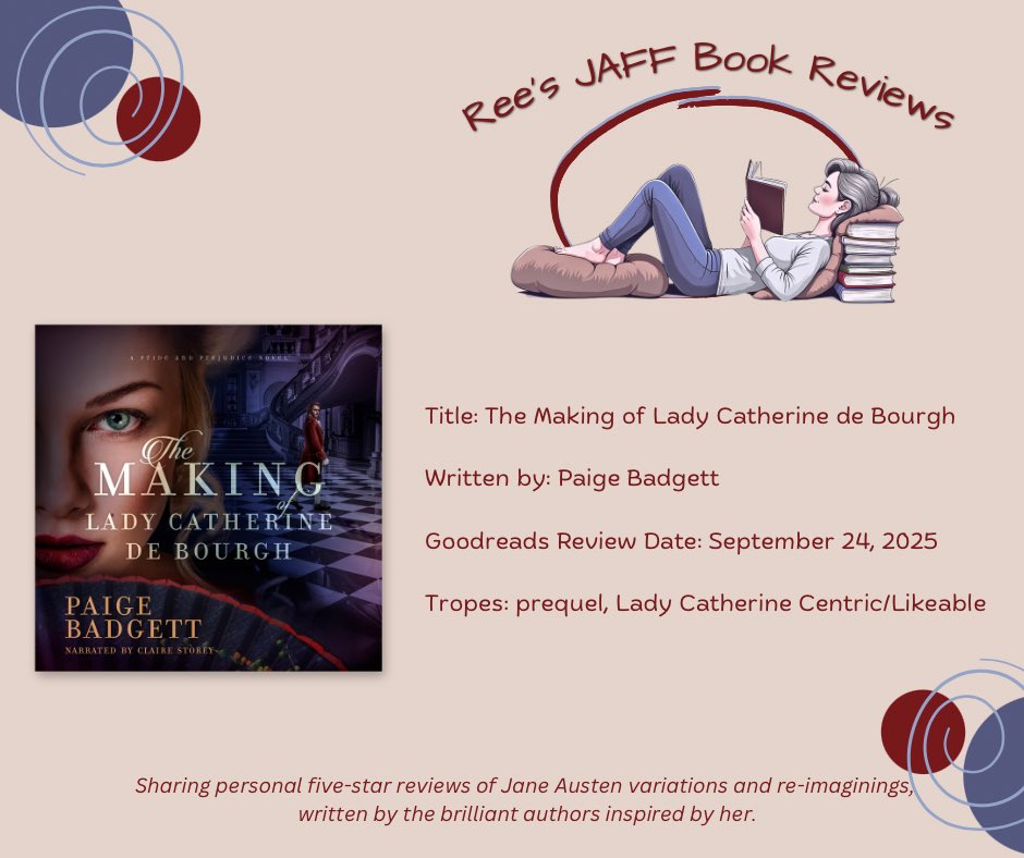The Making of Lady Catherine de Bourgh
Written by Paige Badgett <a href="/paigebadgett/">Paige Badgett</a> 
Goodreads and Audible Reviews: September 24, 2025

A Stand Out Austen Variation

Claire Story is a new narrator to me. I thought her performance captured Lady Catherine’s vulnerability and strength,