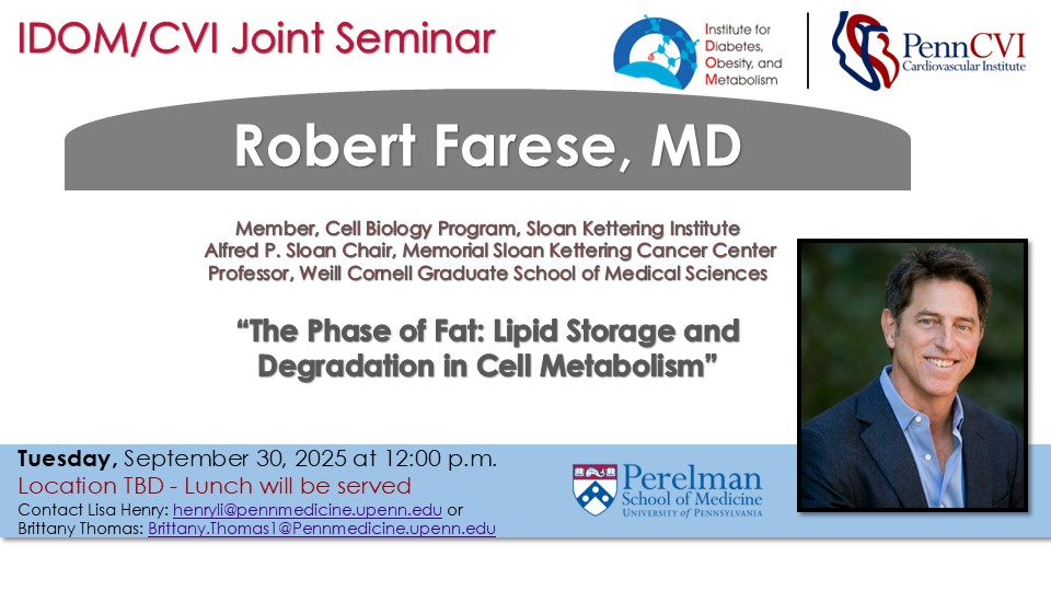 The Fall 2025 IDOM/CVI Joint Seminar: Dr. Robert Farese, Tuesday, Sept. 30 @ 12:00pm, location TBD #CVISeminar