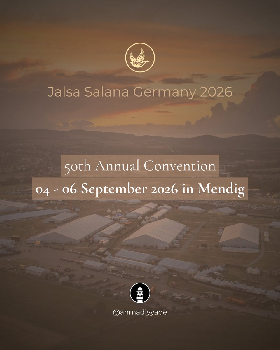 We are pleased to inform you that beloved Huzoor (aba) has graciously approved the 50th #JalsaGermany, which will, Insha'Allah, be held on 4th, 5th, and 6th September 2026 in Mendig.
