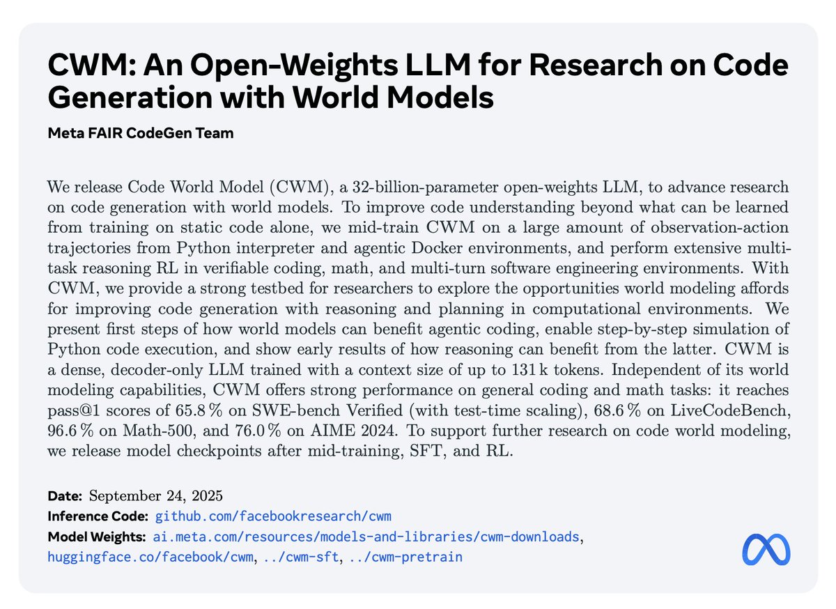 YuxiangWei9's tweet image. We released CWM, a 32B LLM for code reasoning, agents, and world modeling research🚀 (pre/mid/post checkpoints, tech report, RL envs, inference stack): github.com/facebookresear….

I&apos;m fortunate to lead Agentic RL and co-lead joint RL training, empowering CWM as a reasoning agent 🧵