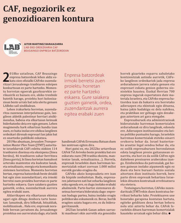 CAF-Beasaingo komiteko Aitor kidearen idatzia.

'Ezinbestekoa da patronalak, bere buruari funtzio soziala aitortzen dion instituzio horrek, bere parte diren enpresak behartzea Israelekin dituzten kontratuak errebisatzera eta etetera.'

argia.eus/argia-astekari…