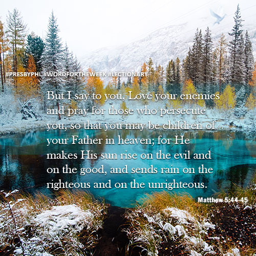 Presby_Phl's tweet image. Pray for those who persecute you.
#PRESBYPHL #WORDFORTHEWEEK #LECTIONARY