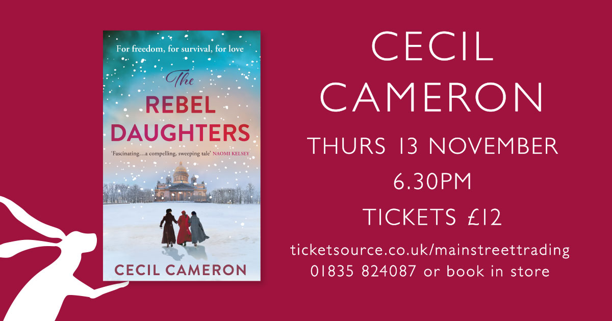 The Rebel Daughters — Cecil Cameron in conversation with Magnus Linklater, Thurs 13 Nov. Love, loss &amp; revolution. - mailchi.mp/mainstreetbook…