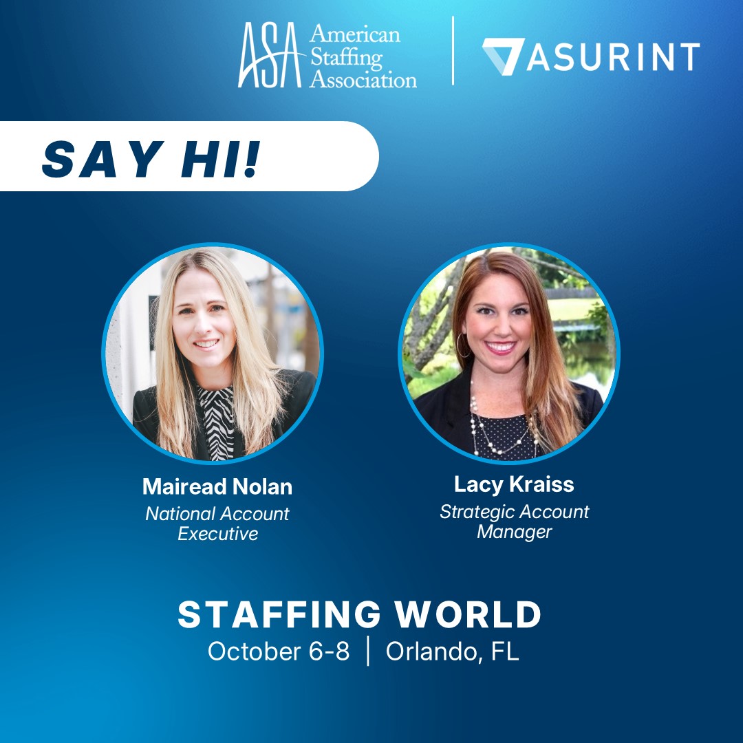 Mairead &amp; Lacy are 2 weeks away from representing Asurint at the ASA Staffing World 2025 in Orlando! 🌴 

Stop by booth 1305 to say hi to our team, grab some new Asurint swag, and learn how you can hire talent faster with screening tech that sets your agency apart! 💪

#SW2025