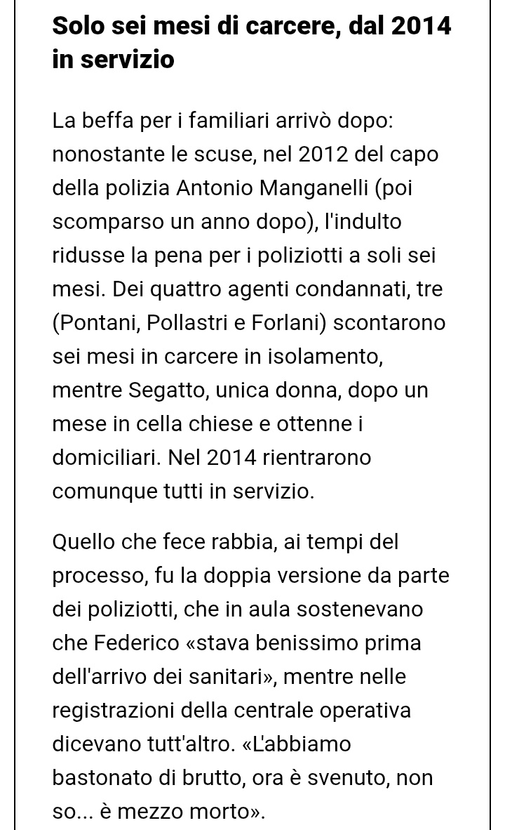 Vent'anni fa 4 poliziotti uccidevano 
Federico Aldrovandi, senza motivo.
Si sono fatti 6 mesi di carcere, oggi indossano la divisa tranquillamente.

"L'abbiamo bastonato di brutto, ora è svenuto, non so... è mezzo morto"

Federico Vive ❤️