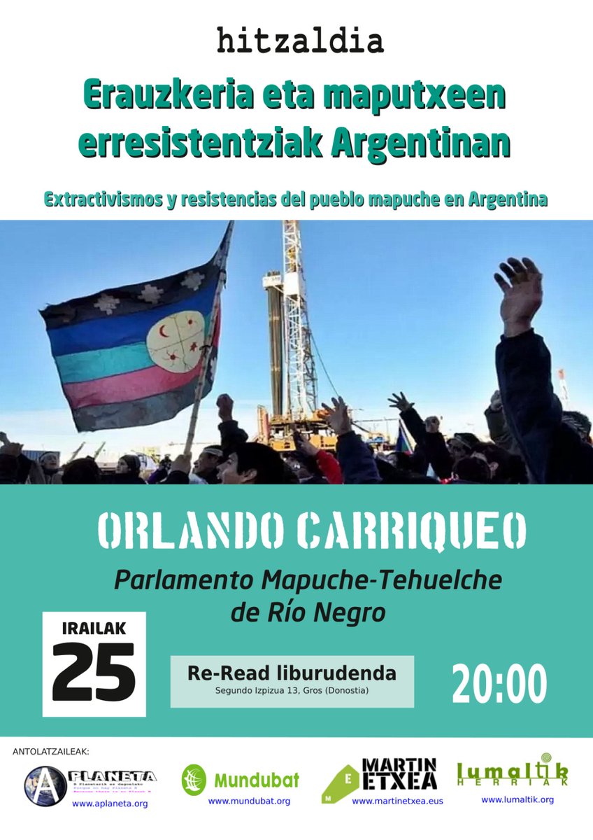 📚🗣️ CHARLA: extractivismo y resistencias mapuche en Argentina
📅 25 de septiembre · 🕗 20:00
📍 Librería Re-Read
Invitado: Orlando Carrero (Parlamento Mapuche-Tehuelche de Río Negro)

donostiaentremundos.org/es/evento/1092…

#donostiaEntremundos