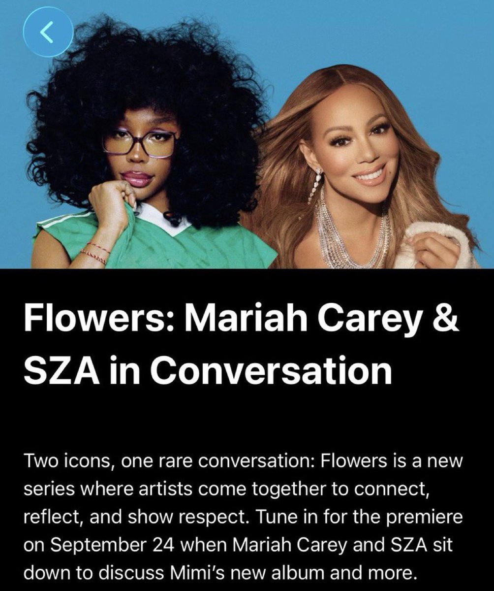 Flowers is a new <a href="/AppleMusic/">Apple Music</a>’s series where artists come together to connect, reflect, and show respect. 

Tune in for the premiere on September 24 when Mariah Carey and SZA sit down to discuss Mimi's new album and more. 

Watch today, 6PM ET.
music.apple.com/it/station/flo…