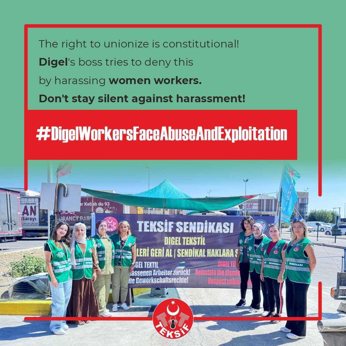 #DigeldeTacizveHakGaspıVar
#DigelWorkersFaceAbuseAndExploitation
The right to unionize is constitutional! Digel’s boss tries to deny this by harassing women workers. Don’t stay silent against harassment!