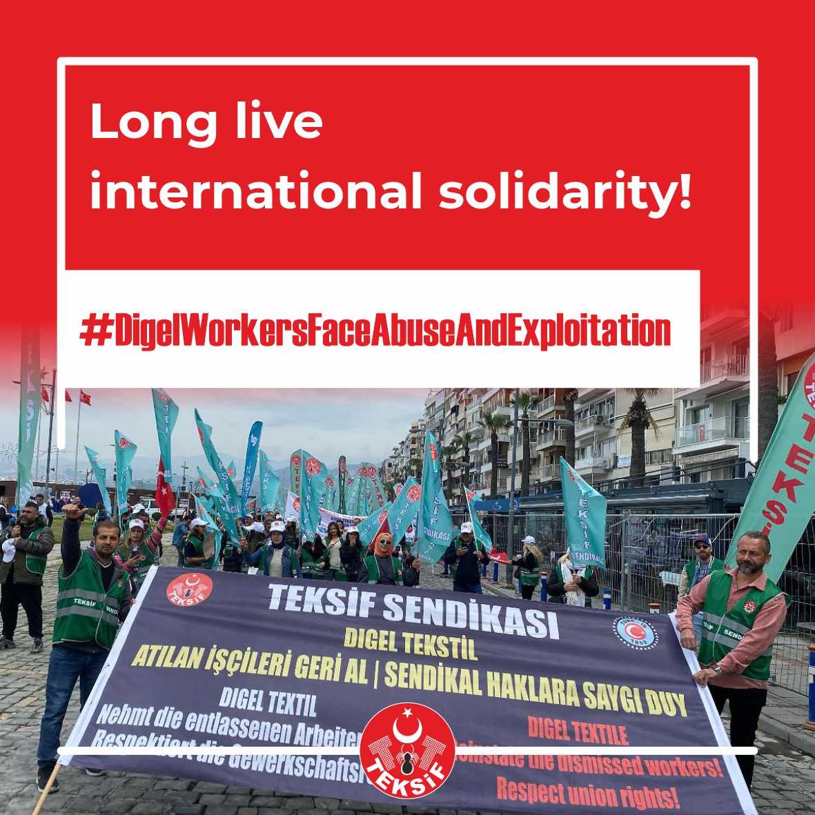 #DigeldeTacizveHakGaspıVar
Long live international solidarity!
#DigelWorkersFaceAbuseAndExploitation