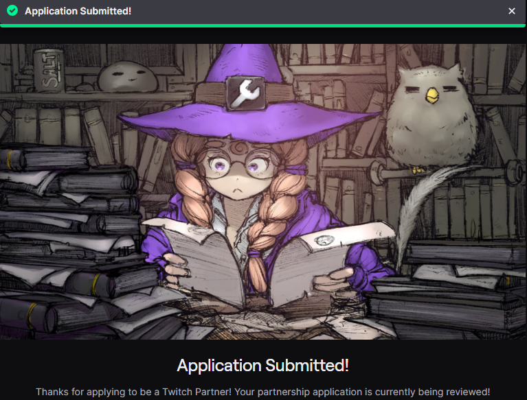 Five years of streaming and it has all come down to this moment. You've all done your part for me, and now it's my turn to make you all proud. In due time, <a href="/Twitch/">Twitch</a> will hopefully give me the honor of granting me that checkmark, and a new chapter of DANGERDORK will begin :]