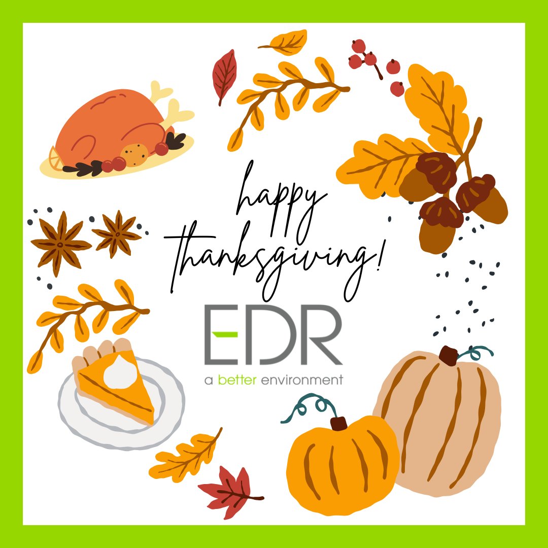 Happy Thanksgiving from all of us at EDR! We’re grateful for our amazing team, clients, and the communities we’re fortunate to be a part of. Wishing you a holiday filled with warmth, good company, and lots of gratitude. #ABetterEnvironment