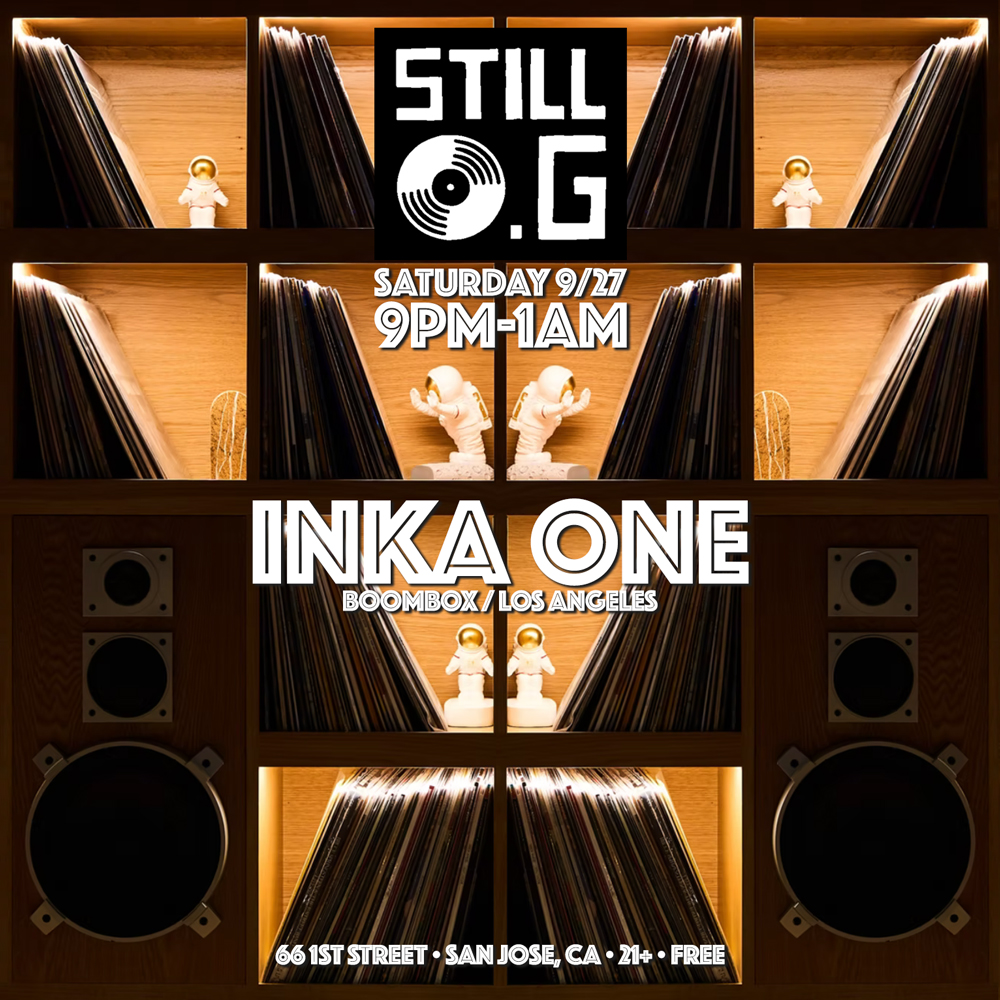 [SATURDAY] SAN JOSE! returning to the infamous #StillOG for an evening of vinyl goodness! i'll be on the set 9pm-1am with a wide array of sounds from hip hop/soul to boogie/disco to keep you on your toes. 21+, no cover, full bar, in the heart of DTSJ. come vibe out with your boy!