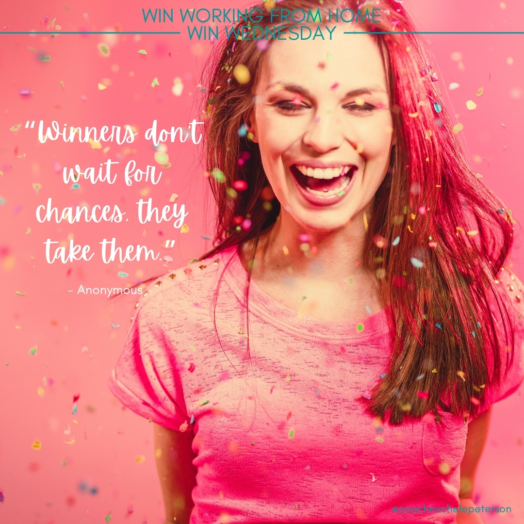 BizCoachMichele's tweet photo. Winners don't wait for chances, they take them. I know you're a winner, friend, so tell me ... What are you taking a chance on today? For more like this, visit https://t.co/wWOWQ9QqWJ #winWFH #workingfromhome #wfhcoach #mindset #confidence #wfhlife https://t.co/m0OZixdbVT