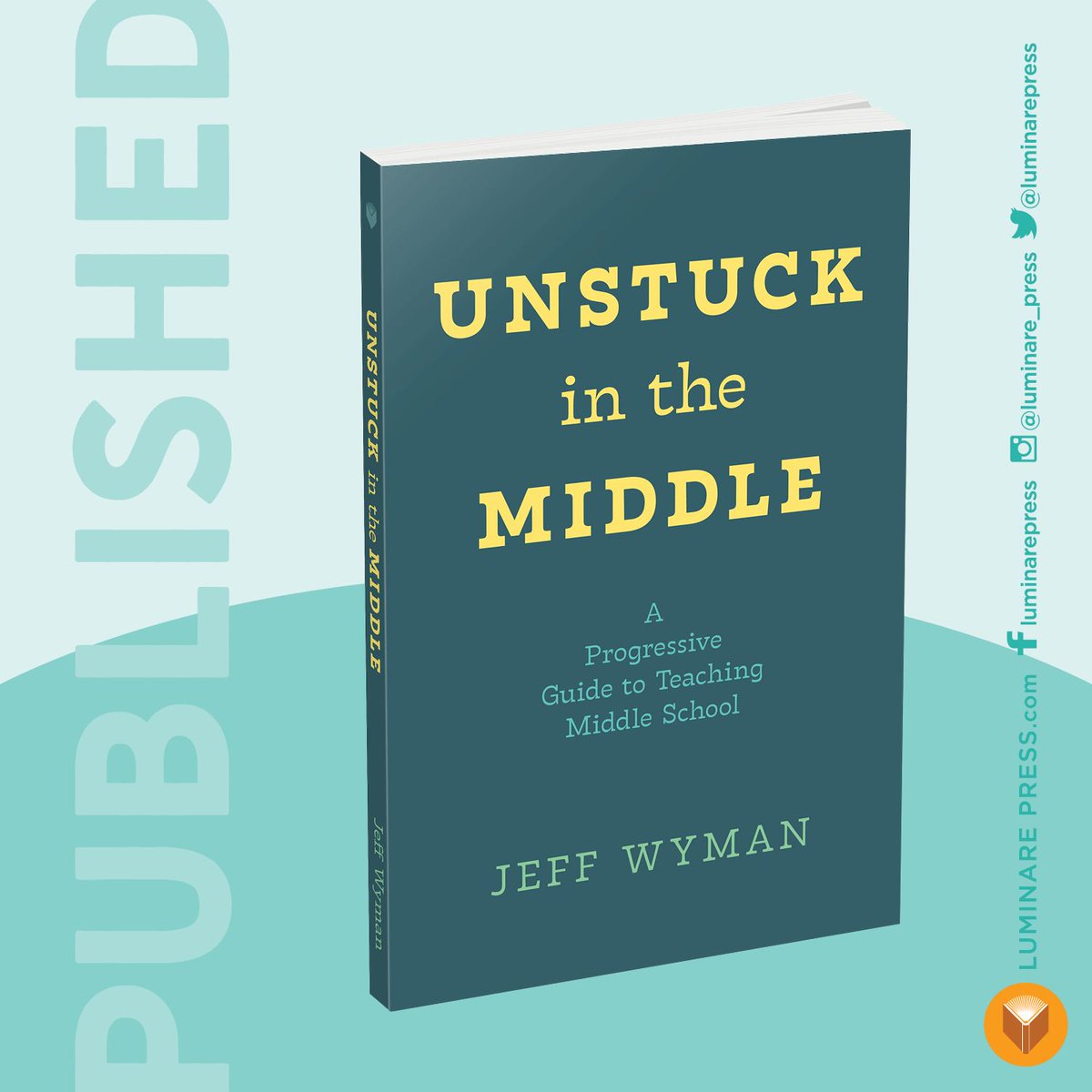 luminarepress's tweet image. Unstuck in the Middle: A Progressive Guide to Teaching Middle School
by Jeff Wyman

Elementary and Secondary education today are suffering, especially since the advent of the Covid-19 pandemic. 
buff.ly/t9jYlc3
 
#middleschool #teaching #teachingguide #teachers #education
