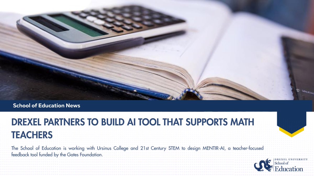 The School of Education is proud to partner with Ursinus College and the 21st Century Partnership for STEM Education to develop MENTIR-AI, an innovative AI tool that will help math teachers provide personalized feedback to students.  More: drexel.edu/soe/about/News…