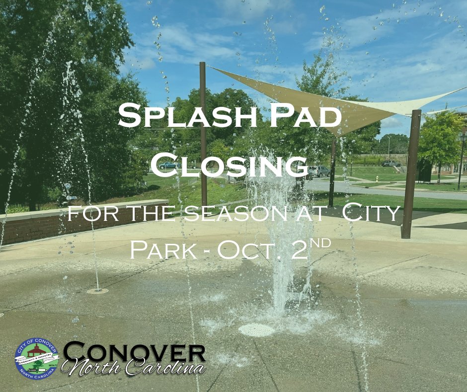 Splash Pad Closing on October 2nd for the season at Conover City Park!