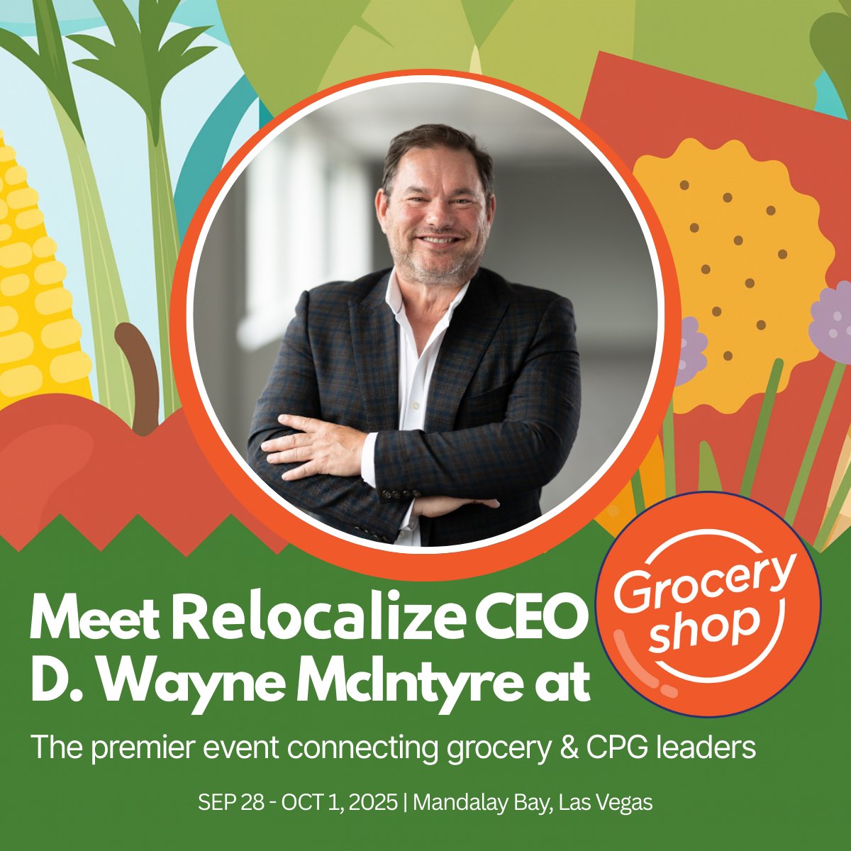 🌍 Relocalize is heading to #Groceryshop2025 in Las Vegas!

Our CEO Wayne McIntyre joins the speaker lineup to share how dark micro-factories &amp; hyper-local production are transforming grocery supply chains.

👋 DM us to meet Wayne at the event!

#RetailInnovation #FoodTech