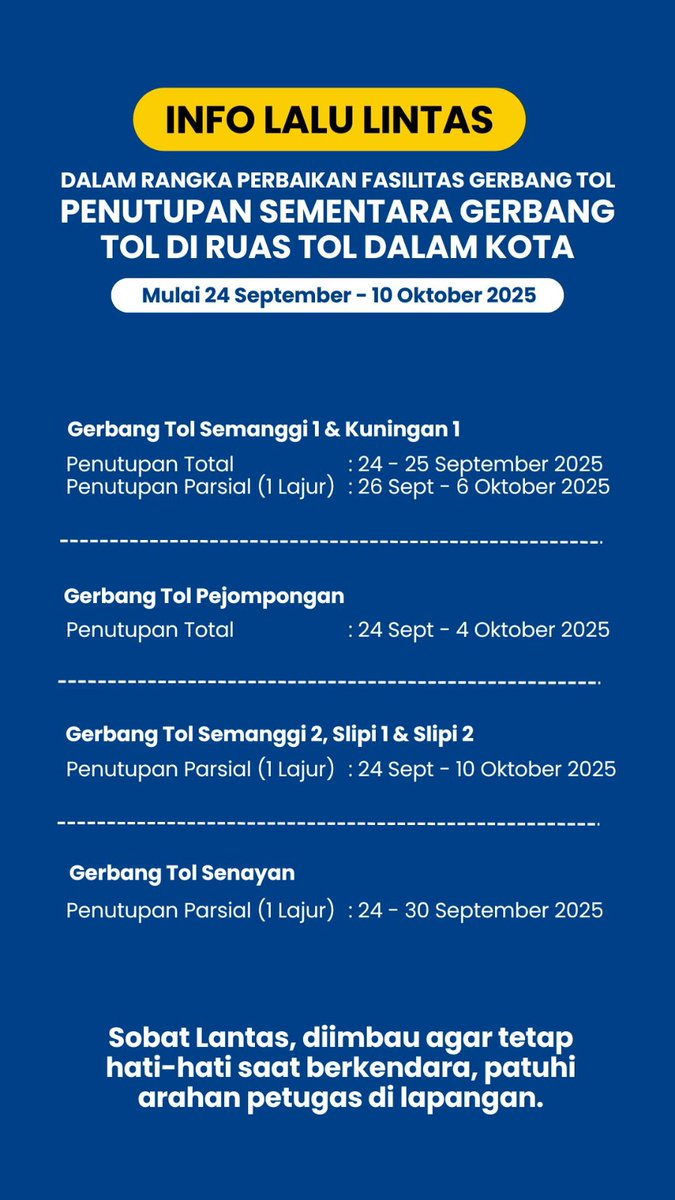 TMCPoldaMetro's tweet photo. Informasi lalu lintas dalam rangka Penutupan Sementara Gerbang Tol di Ruas Tol Dalam Kota mulai 24 September - 10 Oktober 2025. https://t.co/idG6obAR2H