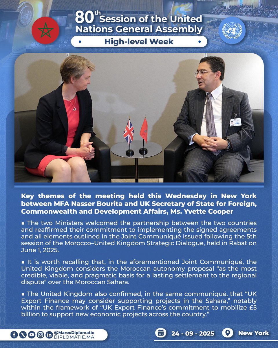 🇲🇦🇬🇧 On the sidelines of the High-Level Week of the 80th session of #UNGA80, MFA Nasser Bourita held talks, this Wednesday in New York, with UK Secretary of State for Foreign, Commonwealth and Development Affairs, Ms. Yvette Cooper