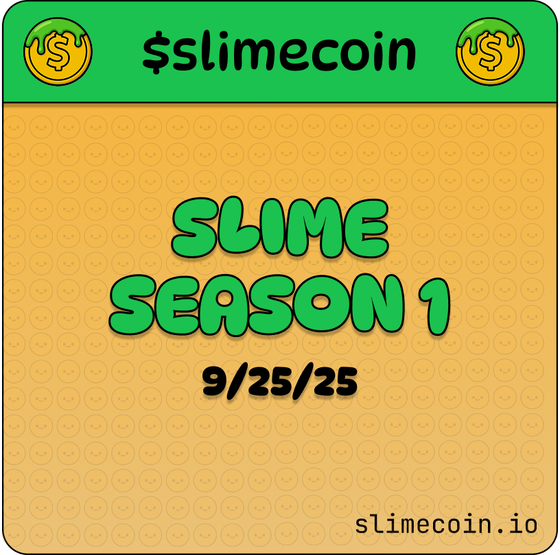 Slime Season 1 kicks off tomorrow🟢

Here's what to expect:
- Greater incentives
- New game features
- Stablecoin prize tournaments

Play today but get a good night's sleep, you'll need it for tomorrow.