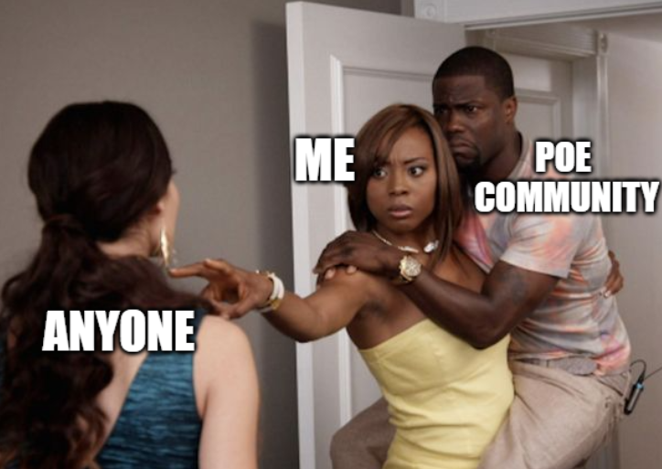 New person I met: Wow you ran community for Path of Exile for 10 years? That must have been wild. That's a really intense community. 

Me: I think it's a really good community actually