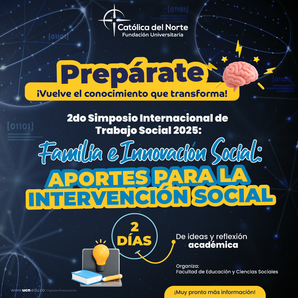 Nos preparamos para otro momento de formación. Desde el programa de #TrabajoSocialUCN  de <a href="/SoyUCN/">Católica del Norte</a>   pronto llegará una importante información. 
Tendremos un espacio de diálogos y saberes que invita a pensarnos desde nuestra profesión para transformar realidades. #2doSimposioTSUCN