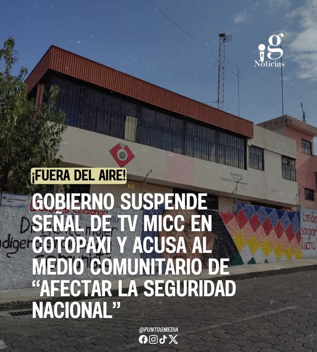 Gobierno, a través de #Arcotel, suspendió por 15 días la señal de TV MICC, medio comunitario indígena en #Cotopaxi y #Tungurahua, alegando “seguridad nacional”. La medida coincide con el paro y genera denuncias de censura.
#PuntoGmedia #PuntoGnoticias #ParoNacionalEcuador