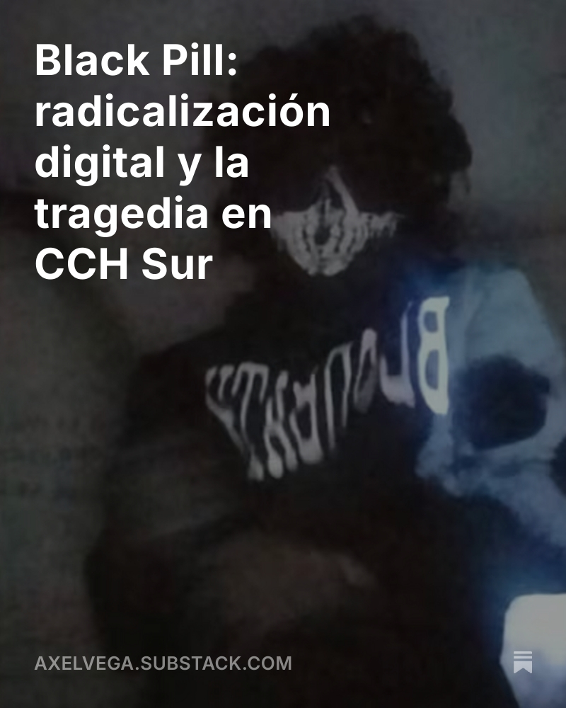 AxelVegaNavarre's tweet photo. El ataque en CCH Sur expone como ideologías digitales como la Black Pill pueden transformar frustraciones en violencia real.

👉Léelo aquí: 
https://t.co/YRW7CCSLYA https://t.co/Y2NyhhjeE7
