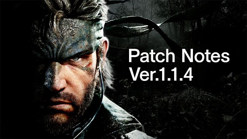 metalgear_jp's tweet image. 本日9/25より『METAL GEAR SOLID Δ: SNAKE EATER』Ver1.1.4(PlayStation®5版、Xbox Series X|S版、Steam®版)を配信いたします。

詳細は公式サイトをご確認ください。
konami.com/mg/mgs3r/news/…

#MGSDelta #MetalGearSolid #メタルギアソリッド