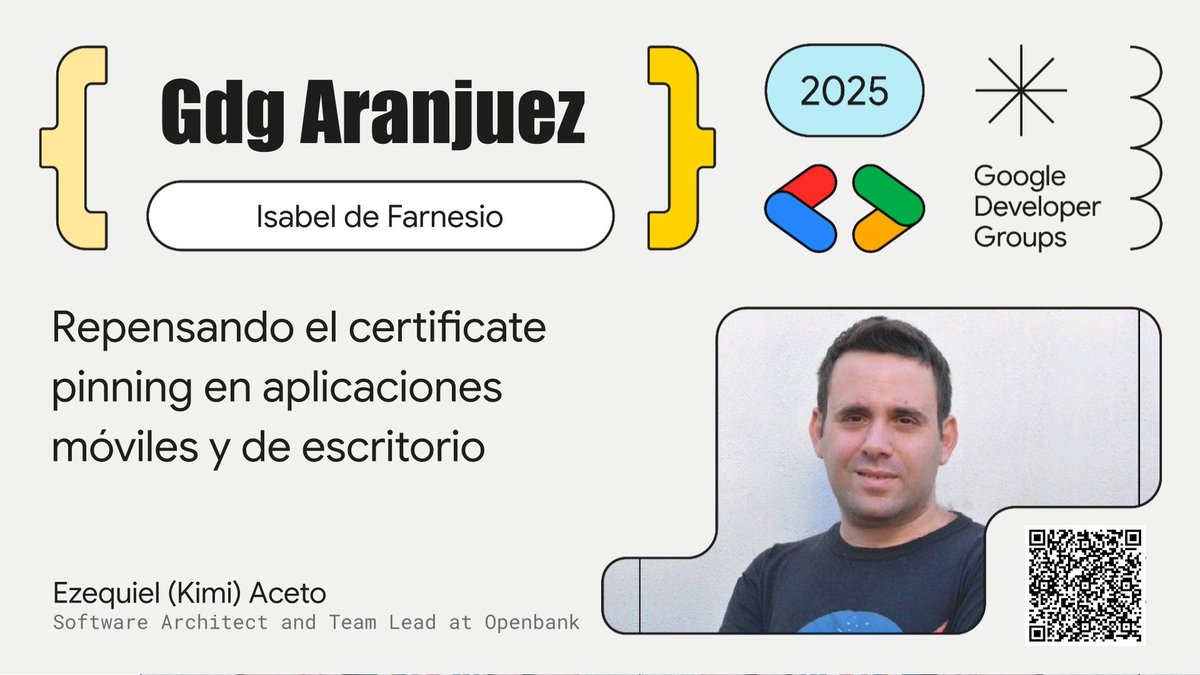 🌟 ¡Hoy es el día!

🔐 Ezequiel Aceto en #GDGAranjuez con la charla:
“Repensando el certificate pinning en apps móviles y de escritorio”

📍 Aula 27, Centro Cultural Isabel de Farnesio
🕒 Hoy, jueves, 18:30h 25/09
eventbrite.com/e/repensando-e… 

👉 ¡Nos vemos en Aranjuez! 🚀