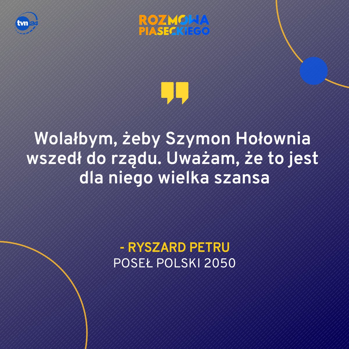 Rozmowa Piaseckiego (@tvn24rozmowa) on Twitter photo - Wolałbym, żeby Szymon Hołownia wszedł do rządu - przyznał poseł <a href="/RyszardPetru/">Ryszard Petru</a> (PL2050), pytany o możliwe scenariusze w polityce dla obecnego marszałka Sejmu.
🔸tvn24.pl/polska/szymon-… - Wolałbym, żeby Szymon Hołownia wszedł do rządu - przyznał poseł <a href="/RyszardPetru/">Ryszard Petru</a> (PL2050), pytany o możliwe scenariusze w polityce dla obecnego marszałka Sejmu.
🔸tvn24.pl/polska/szymon-…