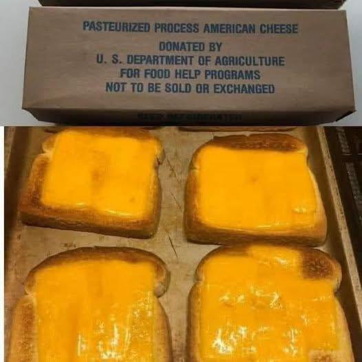 <a href="/ThrillaRilla369/">Thrilla the Gorilla</a> I ate it that way and also commodity government cheese that we would slice and put them on crackers or on toast 🤓
Some slices were thicker than other slices 😁