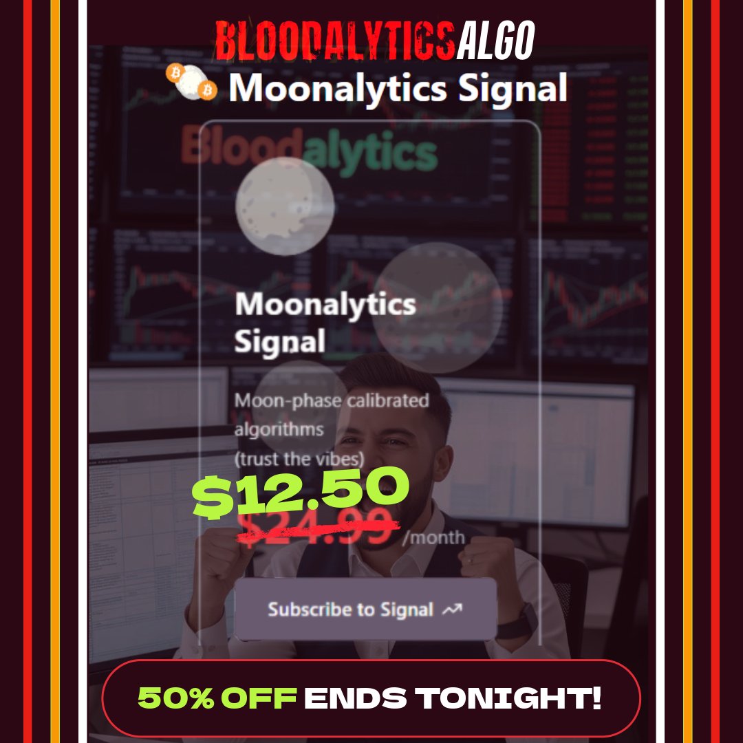 cryptoblood_'s tweet photo. 🌑 Last Call: New Moon Blitz ends midnight Sept 24. (https://t.co/ASGEkBiTwd)
⏰ 50% OFF: First month of Scalpalytics & Moonalytics signals.
📊 Activate: Use NEWMOON for volatile market power.
🚀 Claim It: Step into stronger trades tomorrow. #Bloodalytics #NewMoonEnds https://t.co/Xe5GtZFoe8