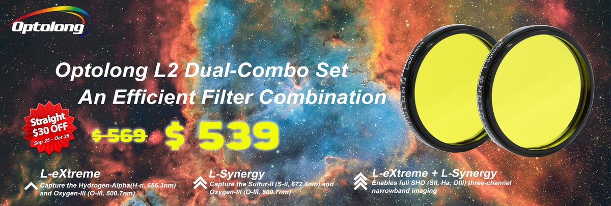 Optolong_filter's tweet image. NEW ARRIVAL!!!🥳
Optolong L2 Dual-Combo Set: Unlock Hubble Palette Deep-Sky Potential for Color Cameras
💰Straight $30 OFF
⏰Offer time: Sep 25th - Oct 25th, 2025
Discover the secret. Contact your dealers.
optolong.com/cms/document/d…
#NEWPRODUCT #L2dualcombo #Optolong #innovation