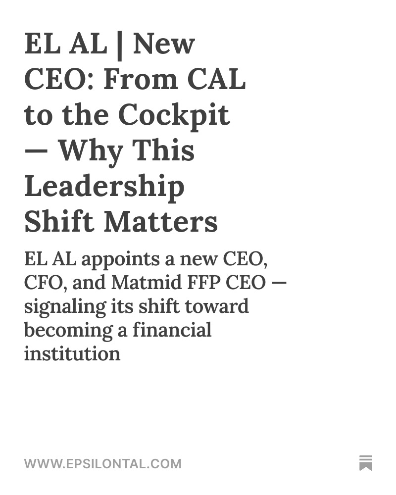epsilontal's tweet image. EL AL | New CEO: From CAL to the Cockpit — Why This Leadership Shift Matters
EL AL appoints a new CEO, CFO, and Matmid FFP CEO, signaling its shift toward becoming a financial institution.

Holding $ELAL / $ELAL.TA. Not advice or recommendation.

In this post:
🔹 CAL’s CEO joins…